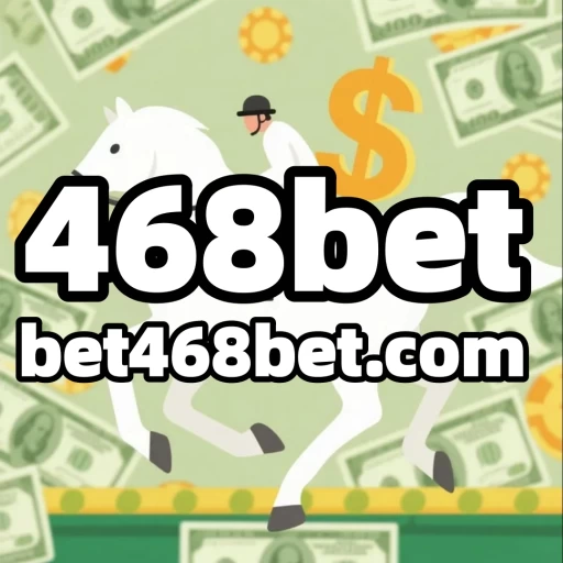 468bet